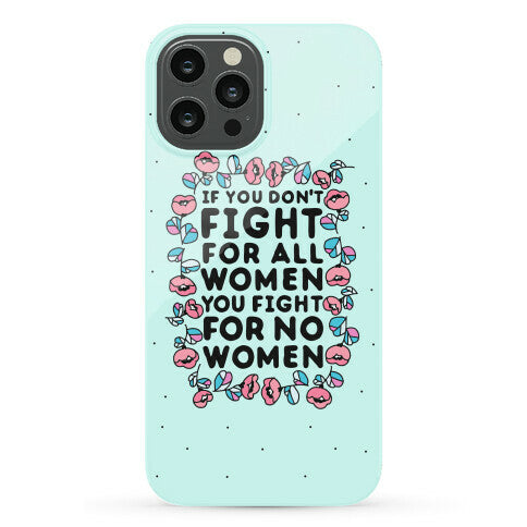 Fight For All Women Phone Case